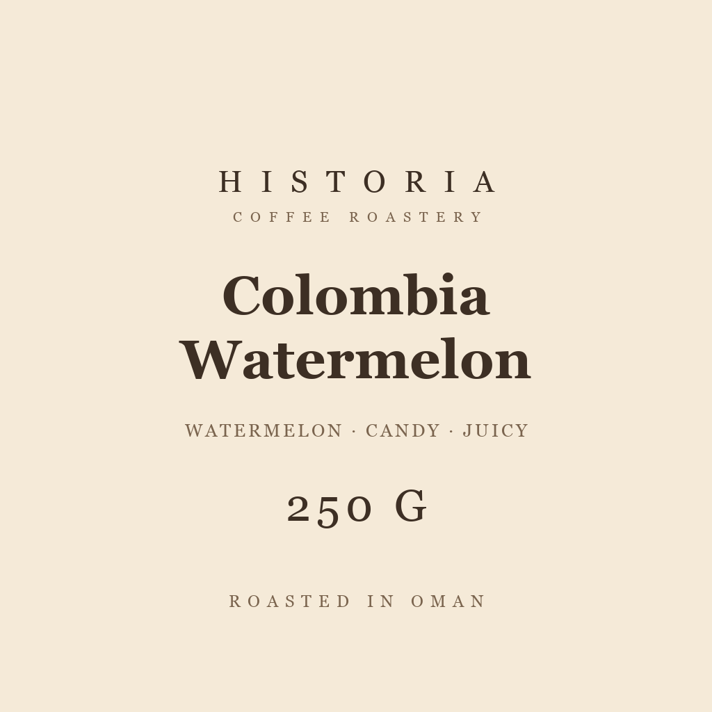 Colombia Watermelon 250g Bag كولومبيا واترميلون